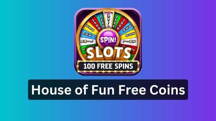 House of Fun Free Coins and spins